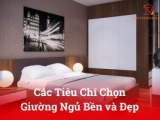 Các Tiêu Chí Chọn Giường Ngủ Bền và Đẹp